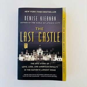 The Last Castle: The Epic Story of Love, Loss, and American Royalty Book